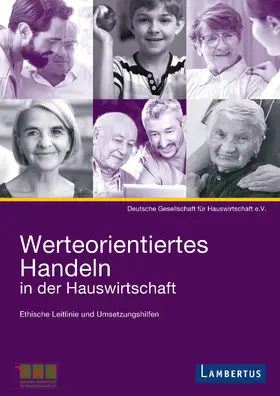 Deutsche Gesellschaft für Hauswirtschaft e.V. / Maier-Ruppert |  Werteorientiertes Handeln in der Hauswirtschaft | Buch |  Sack Fachmedien