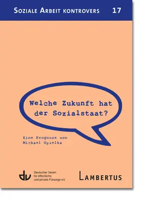 Opielka |  Welche Zukunft hat der Sozialstaat? | eBook | Sack Fachmedien