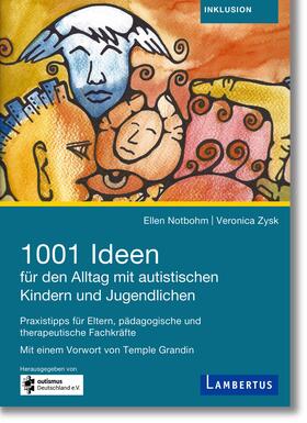 Notbohm / Zysk / Theunissen |  1001 Ideen für den Alltag mit autistischen Kindern und Jugendlichen | Buch |  Sack Fachmedien