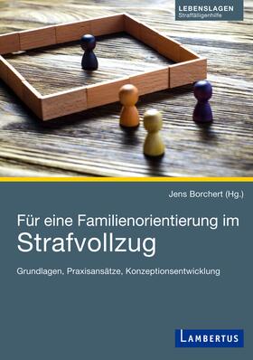 Borchert |  Für eine Familienorientierung im Strafvollzug | Buch |  Sack Fachmedien