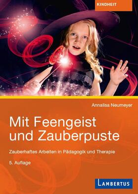 Neumeyer |  Mit Feengeist und Zauberpuste | Buch |  Sack Fachmedien