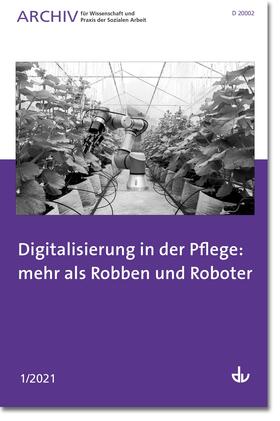 Deutscher Verein für öffentliche / bookwire |  Digitalisierung in der Pflege: mehr als Robben und Roboter | eBook | Sack Fachmedien