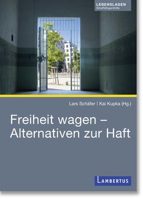 Kupka / Schäfer |  Freiheit wagen - Alternativen zur Haft | eBook | Sack Fachmedien