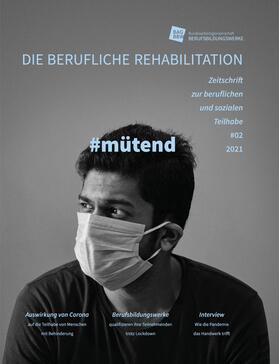 Bundesarbeitsgemeinschaft der Berufsbildungswerke / Verlag |  #mütend - Auswirkungen von Corona auf die berufliche Teilhabe | eBook | Sack Fachmedien