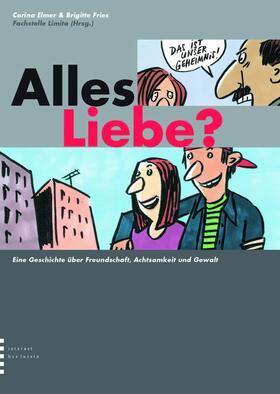 Elmer / Fries |  Alles Liebe? Eine Geschichte über Freundschaft, Achtsamkeit und Gewalt | Buch |  Sack Fachmedien