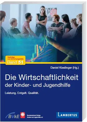 Kieslinger |  Die Wirtschaftlichkeit der Kinder- und Jugendhilfe | Buch |  Sack Fachmedien