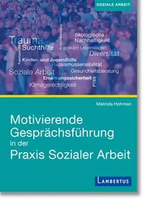 Hohman |  Motivierende Gesprächsführung in der Praxis Sozialer Arbeit | Buch |  Sack Fachmedien