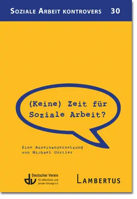 Görtler |  (Keine) Zeit für Soziale Arbeit? | eBook | Sack Fachmedien