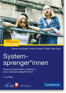 Kieslinger / Dressel / Haar |  Systemsprenger*innen | Buch |  Sack Fachmedien