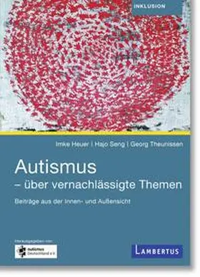 Heuer / Seng / Theunissen |  Autismus - über vernachlässigte Themen | eBook | Sack Fachmedien