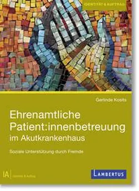 Kosits |  Ehrenamtliche Patient:innenbetreuung im Akutkrankenhaus | eBook | Sack Fachmedien