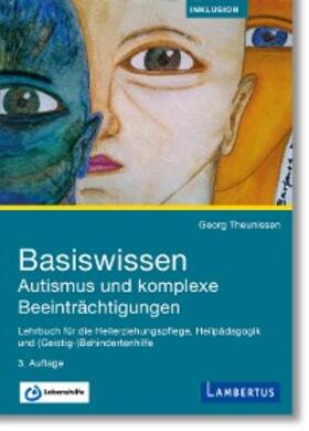 Theunissen |  Basiswissen Autismus und komplexe Beeinträchtigungen | eBook | Sack Fachmedien