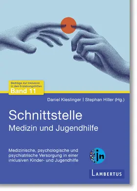 Kieslinger / Hiller |  Schnittstelle Gesundheitswesen und Kinder- und Jugendhilfe | Buch |  Sack Fachmedien