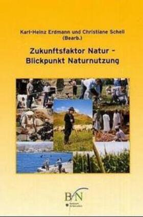 Bundesamt für Naturschutz |  Zukunftsfaktor Natur - Blickpunkt Naturnutzung | Buch |  Sack Fachmedien