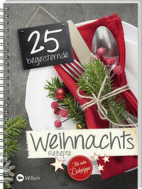 Richter / LV.Buch |  25 begeisternde Weihnachsrezepte | Buch |  Sack Fachmedien