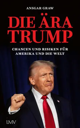 Graw |  Die Ära Trump | Buch |  Sack Fachmedien