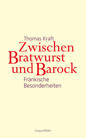 Kraft |  Zwischen Bratwurst und Barock | eBook | Sack Fachmedien