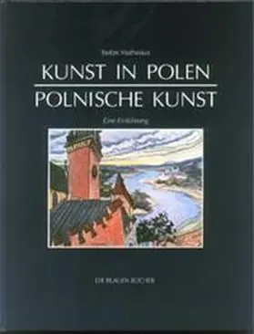 Muthesius |  Kunst in Polen - Polnische Kunst 966-1990 | Buch |  Sack Fachmedien