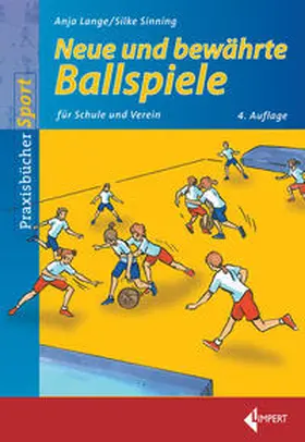 Lange / Sinning |  Neue und bewährte Ballspiele | Buch |  Sack Fachmedien