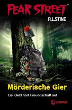 Stine |  Fear Street. Mörderische Gier | Buch |  Sack Fachmedien