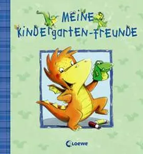 Loewe Eintragbücher |  Meine Kindergarten-Freunde (Drache) | Buch |  Sack Fachmedien