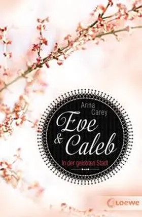 Carey |  Eve & Caleb 02 - In der gelobten Stadt | Buch |  Sack Fachmedien