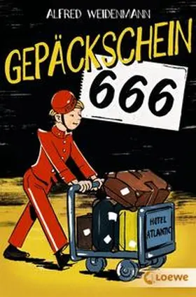 Weidenmann / Loewe Kinderbücher |  Gepäckschein 666 | Buch |  Sack Fachmedien