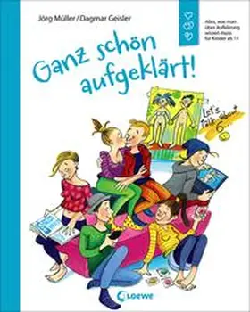 Müller / Geisler / Emotionale Entwicklung Für Kinder |  Ganz schön aufgeklärt! | Buch |  Sack Fachmedien