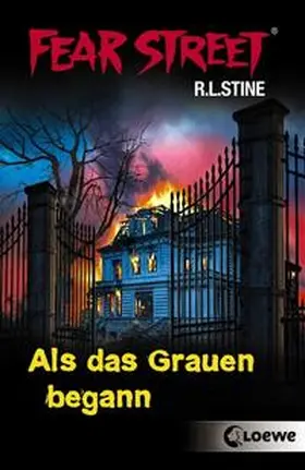 Stine / Loewe Jugendbücher |  Fear Street - Als das Grauen begann | Buch |  Sack Fachmedien