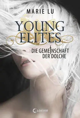 Lu / Loewe Jugendbücher |  Young Elites - Die Gemeinschaft der Dolche | Buch |  Sack Fachmedien