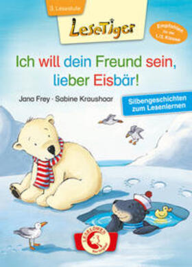 Frey / Loewe Erstlesebücher |  Lesetiger - Ich will dein Freund sein, lieber Eisbär! | Buch |  Sack Fachmedien