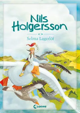 Lagerlöf / Niessen / Loewe Kinderbücher |  Nils Holgersson | Buch |  Sack Fachmedien