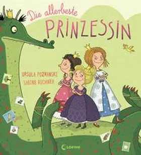 Poznanski / Loewe Vorlesebücher |  Die allerbeste Prinzessin | Buch |  Sack Fachmedien