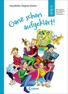 Müller / Geisler / Emotionale Entwicklung Für Kinder |  Ganz schön aufgeklärt! | Buch |  Sack Fachmedien