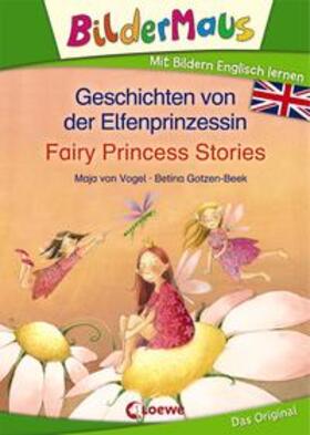 von Vogel / Loewe Erstlesebücher |  Bildermaus - Mit Bildern Englisch lernen- Geschichten von der Elfenprinzessin - Fairy Princess Stories | Buch |  Sack Fachmedien