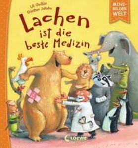 Geißler / Loewe Vorlesebücher |  Mini-Bilderwelt - Lachen ist die beste Medizin | Buch |  Sack Fachmedien