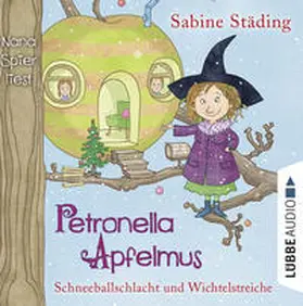 Städing |  Petronella Apfelmus 03 - Schneeballschlacht und Wichtelstreiche | Sonstiges |  Sack Fachmedien