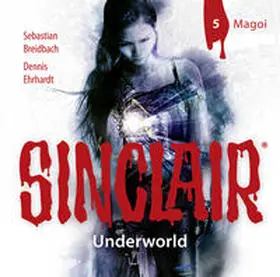 Ehrhardt / Breidbach |  SINCLAIR - Underworld: Folge 05 | Sonstiges |  Sack Fachmedien