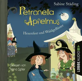 Städing |  Petronella Apfelmus 07- Hexenfest und Waldgeflüster | Sonstiges |  Sack Fachmedien