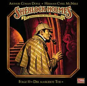 Doyle / McNeile / Gruppe |  Sherlock Holmes - Folge 53 | Sonstiges |  Sack Fachmedien