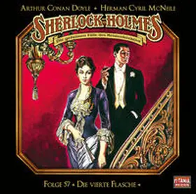 Doyle / McNeile / Gruppe |  Sherlock Holmes - Folge 57: Die vierte Flasche | Sonstiges |  Sack Fachmedien