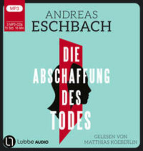 Eschbach |  Die Abschaffung des Todes | Sonstiges |  Sack Fachmedien