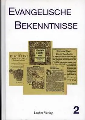 Mau |  Evangelische Bekenntnisse. Bekenntnisschriften der Reformation und... | Buch |  Sack Fachmedien