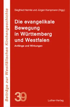 Hermle / Kampmann |  Die evangelikale Bewegung in Württemberg und Westfalen | Buch |  Sack Fachmedien