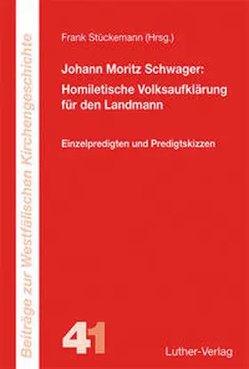 Stückemann |  Johann Moritz Schwager: Homiletische Volksaufklärung für den Landmann | Buch |  Sack Fachmedien