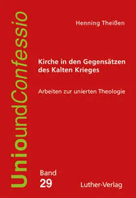 Theißen |  Kirche in den Gegensätzen des Kalten Krieges | Buch |  Sack Fachmedien