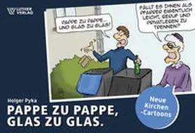 Pyka | Pappe zu Pappe, Glas zu Glas | Buch | 978-3-7858-0769-9 | sack.de