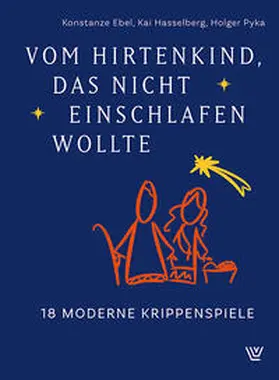 Ebel / Hasselberg / Pyka |  Vom Hirtenkind, das nicht einschlafen wollte | Buch |  Sack Fachmedien