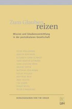 Unger |  Zum Glauben reizen | Buch |  Sack Fachmedien