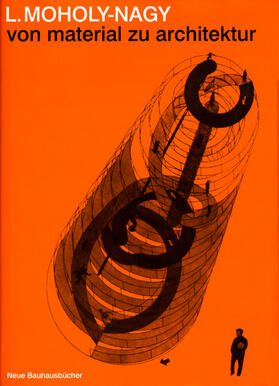 Moholy-Nagy |  Von Material zu Architektur | Buch |  Sack Fachmedien